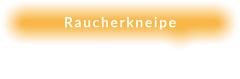 Raucherkneipe