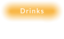 Drinks